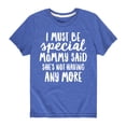 thumbnail image 1 of Instant Message - I Must Be Special  - Mothers Day Fathers Day Gift Toddler Short Sleeve Tee, 1 of 4