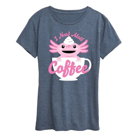 Instant Message - I Need Alotl Coffee - Women's Short Sleeve Graphic T-Shirt