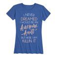 thumbnail image 1 of Instant Message - I Never Dreamed Awesome Aunt Killin It - Women's Short Sleeve Graphic T-shirt, 1 of 5