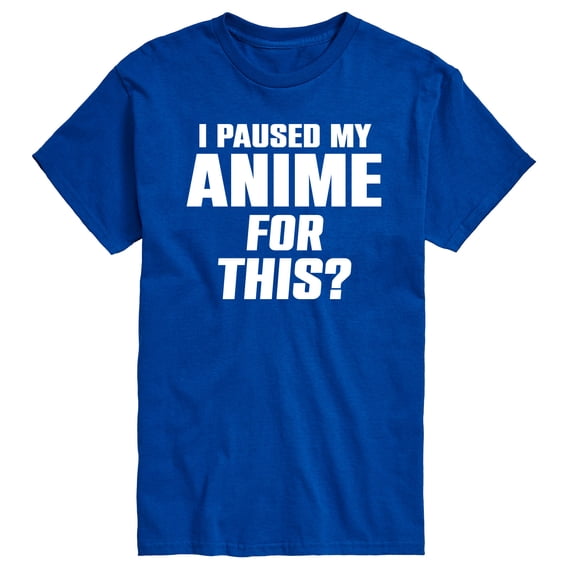 Instant Message - I Paused My Anime For This - Men's Short Sleeve Graphic T-Shirt