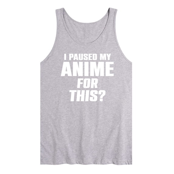 Instant Message - I Paused My Anime For This Graphic Tank Top
