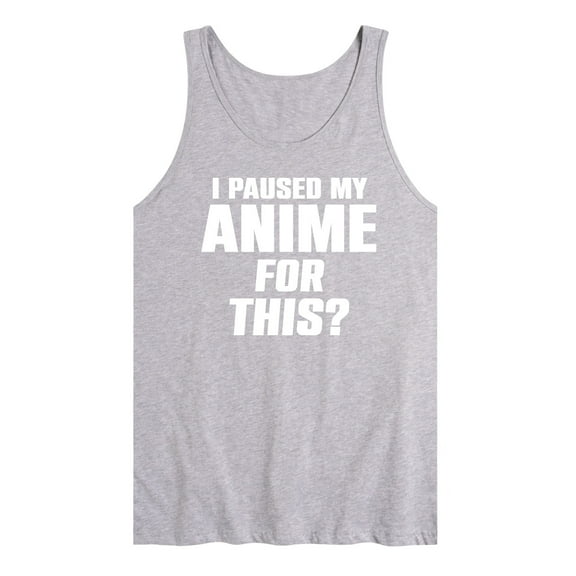 Instant Message - I Paused My Anime For This - Men's Tank Top