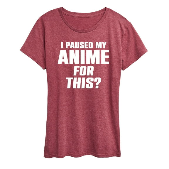 Instant Message - I Paused My Anime For This - Women's Short Sleeve Graphic T-Shirt