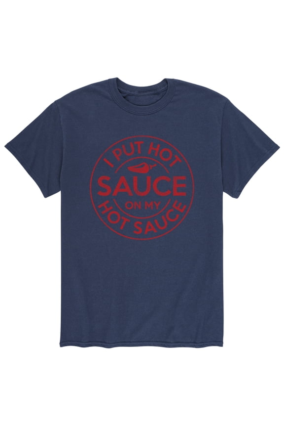 - I Put Hot Sauce On My Hot Sauce - Men's Short Sleeve Graphic T-Shirt
