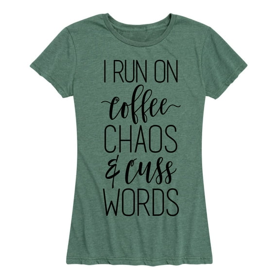 Instant Message - I Run On Coffee Chaos And Cuss Words - Women's Short Sleeve Graphic T-Shirt
