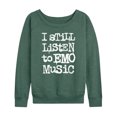 thumbnail image 1 of Instant Message - I Still Listen To Emo Music  - Women's Lightweight French Terry Long Sleeve Shirt, 1 of 6