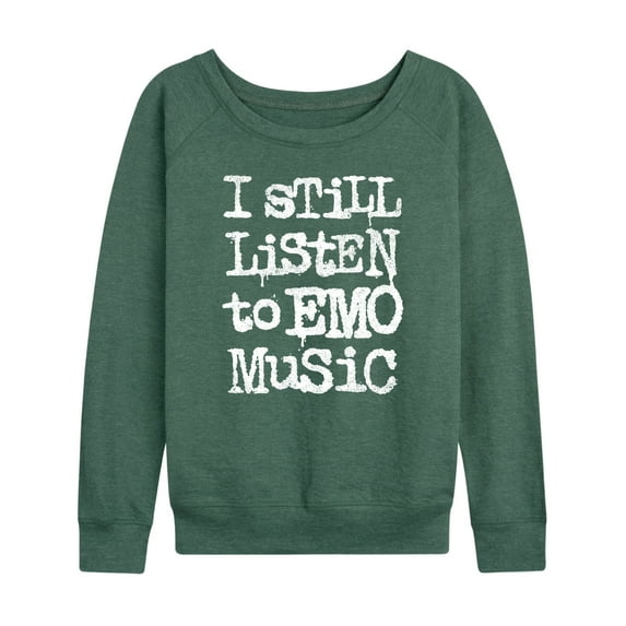 Instant Message - I Still Listen To Emo Music - Women's Lightweight French Terry Long Sleeve Shirt
