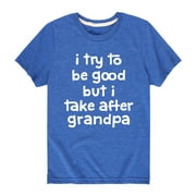 Instant Message - I Try To Be Good Grandpa - Father's Day - Toddler And Youth Short Sleeve Graphic T-Shirt