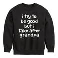 thumbnail image 1 of Instant Message - I Try To Be Good Grandpa - Toddler And Youth Crewneck Fleece Sweatshirt, 1 of 5
