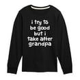 thumbnail image 1 of Instant Message - I Try To Be Good Grandpa - Toddler And Youth Long Sleeve Graphic T-Shirt, 1 of 5