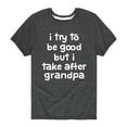 thumbnail image 1 of Instant Message - I Try To Be Good Grandpa - Toddler and Youth Short Sleeve Graphic T-Shirt, 1 of 6