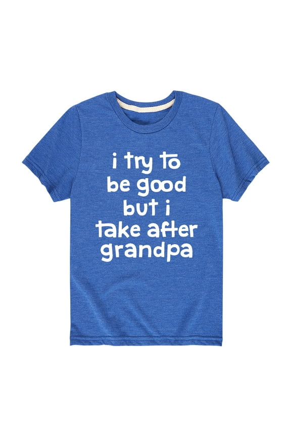 - I Try To Be Good Grandpa - Toddler and Youth Short Sleeve Graphic T-Shirt
