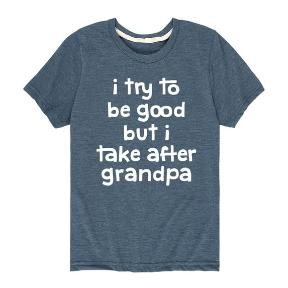 Instant Message - I Try To Be Good Grandpa - Toddler and Youth Short Sleeve Graphic T-Shirt