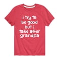 thumbnail image 1 of Instant Message - I Try To Be Good Grandpa - Toddler and Youth Short Sleeve Graphic T-Shirt, 1 of 6