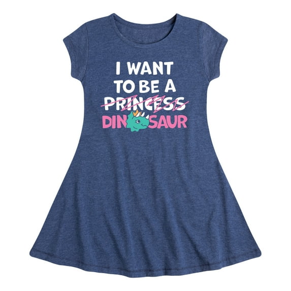 Instant Message - I Want To Be A Dinosaur -Not Princess - Toddler & Youth Girls Fit & Flare Dress