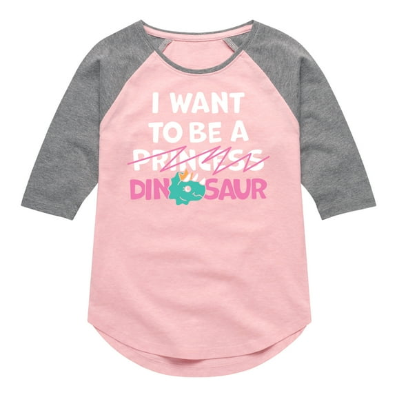 Instant Message - I Want To Be A Dinosaur -Not Princess - Toddler & Youth Girls Raglan Graphic T-Shirt