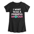 thumbnail image 1 of Instant Message - I Want To Be A Dinosaur -Not Princess - Toddler & Youth Girls Short Sleeve Graphic T-Shirt, 1 of 6