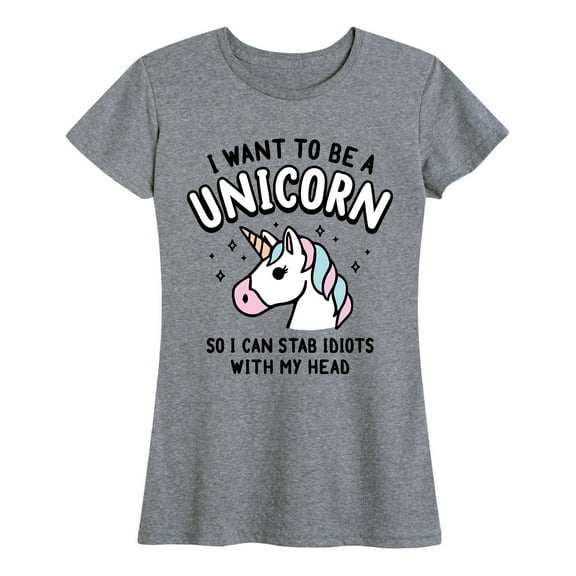 Instant Message - I Want To Be A Unicorn - Women's Short Sleeve Graphic T-Shirt