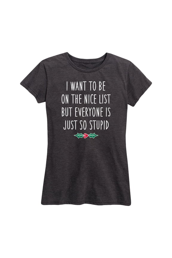 - I Want To Be On The Nice List - Women's Short Sleeve Graphic T-Shirt