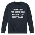 thumbnail image 1 of Instant Message - I Want To Pet Your Dog - Men's Crew Neck Fleece Pullover, 1 of 6