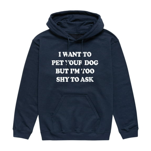 Instant Message - I Want To Pet Your Dog - Men's Pullover Hooded Fleece Sweatshirt