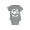 thumbnail image 1 of Instant Message - I Was Born Ready - Infant Baby One Piece, 1 of 5