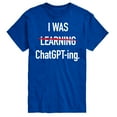 thumbnail image 1 of Instant Message - I Was Learning ChatGTPing - Men's Short Sleeve Graphic T-Shirt, 1 of 6