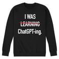 thumbnail image 1 of Instant Message - I Was Learning Chatgpting - Men's Crew Neck Fleece Pullover, 1 of 6