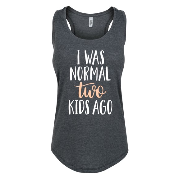 Instant Message - I Was Normal Two Kids Ago - Women's Racerback Tank
