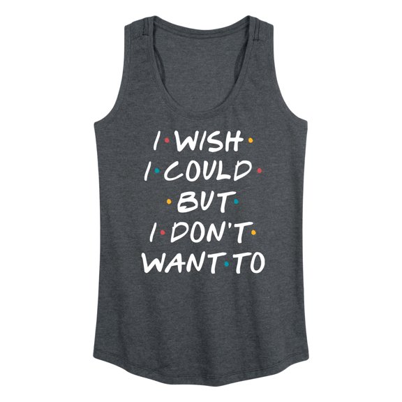 Instant Message - I Wish I Could - Women's Racerback Tank