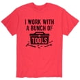 thumbnail image 1 of Instant Message - I Work With A Bunch Of Tools - Men's Short Sleeve Graphic T-Shirt, 1 of 5