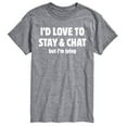 thumbnail image 1 of Instant Message - I'd Love To Stay And Chat But Im Lying - Men's Short Sleeve Graphic T-Shirt, 1 of 6