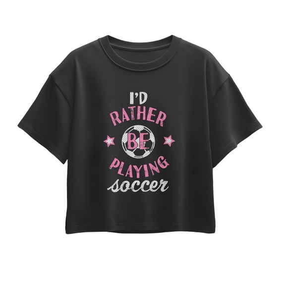 Instant Message - I'd Rather Be Playing Soccer Girl Girls' Short Sleeve Boxy Graphic T-Shirt