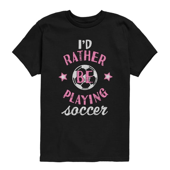 Instant Message - I'd Rather Be Playing Soccer Girl - Youth Boys Short Sleeve Graphic T-Shirt