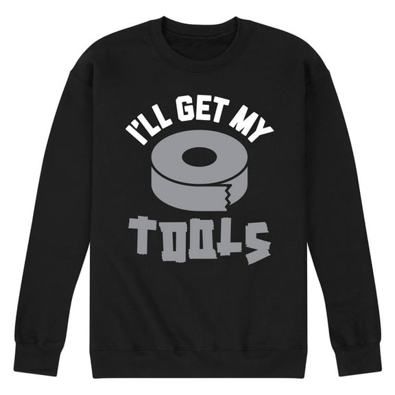 Instant Message - I'll Get My Tools - Men's Crew Neck Fleece Pullover