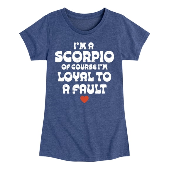 Instant Message - I'm A Scorpio Loyal To A Fault - Toddler & Youth Girls Short Sleeve Graphic T-Shirt