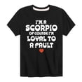 thumbnail image 1 of Instant Message - I'm A Scorpio Loyal To A Fault - Toddler & Youth Short Sleeve Graphic T-Shirt, 1 of 6