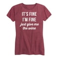 thumbnail image 1 of Instant Message - I'm Fine Just Give Me The Wine - Women's Short Sleeve Graphic T-Shirt, 1 of 5