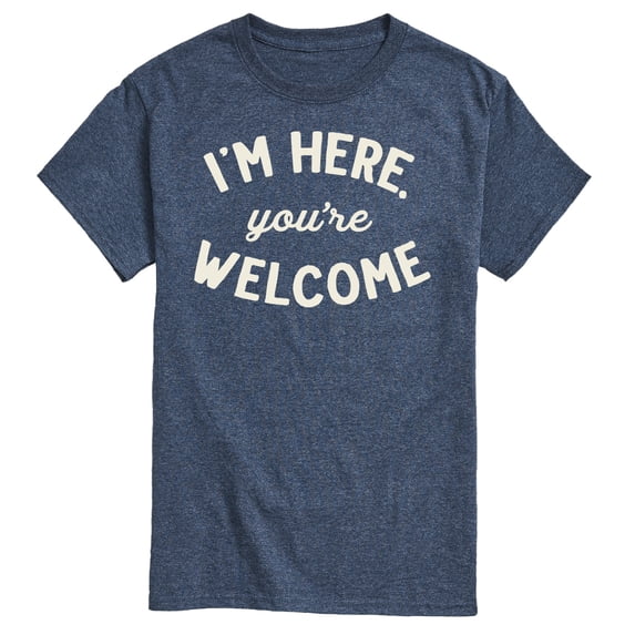 Instant Message - I'm Here You're Welcome Short Sleeve Graphic T-Shirt