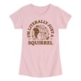 thumbnail image 1 of Instant Message - I'm Literally Just a Squirrel Fitted Short Sleeve Graphic T-Shirt, 1 of 5
