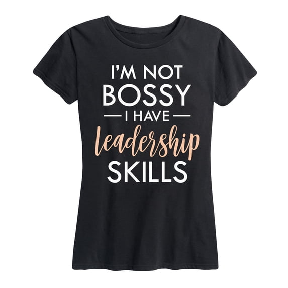 Instant Message - I'm Not Bossy Leadership Skills Women's Short Sleeve Graphic T-Shirt