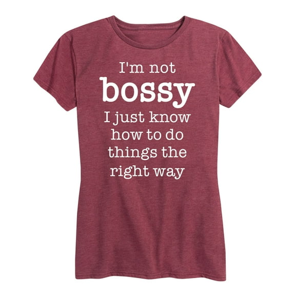 Instant Message - I'm Not Bossy Right Way - Women's Short Sleeve Graphic T-Shirt