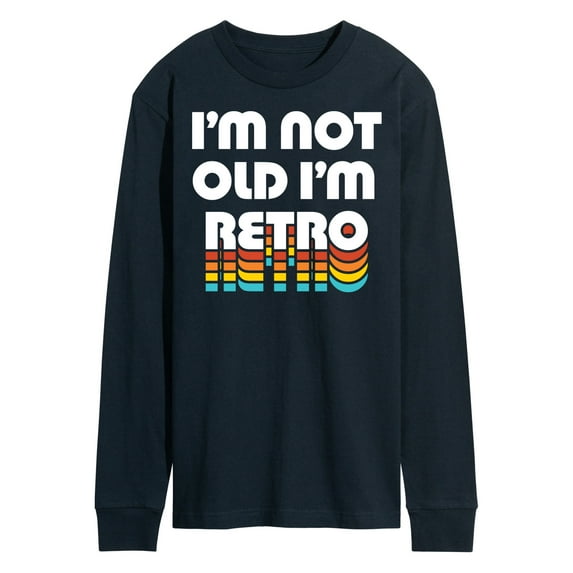Instant Message - I'm Not Old I'm Retro - Men's Long Sleeve T-Shirt
