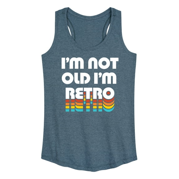 Instant Message - I'm Not Old I'm Retro - Women's Racerback Tank Top