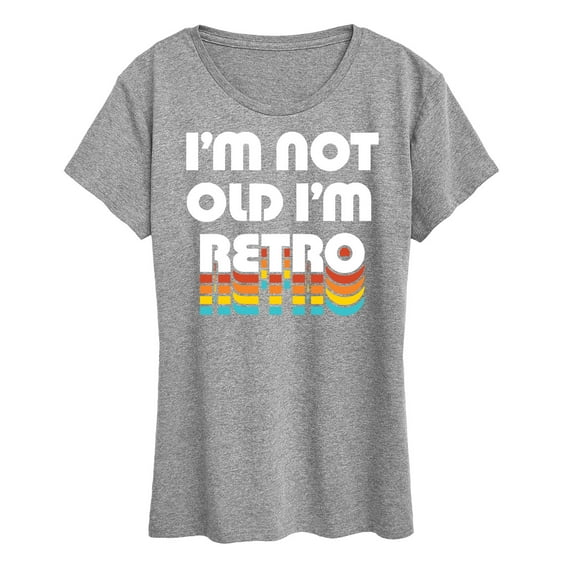Instant Message - I'm Not Old I'm Retro - Women's Short Sleeve Graphic T-Shirt