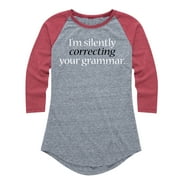 Instant Message - I'm Silently Correcting Your Grammar - Women's Raglan Graphic T-Shirt