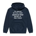 thumbnail image 1 of Instant Message - I'm Sorry Sarcastic  - Men's Pullover Hooded Fleece Sweatshirt, 1 of 5