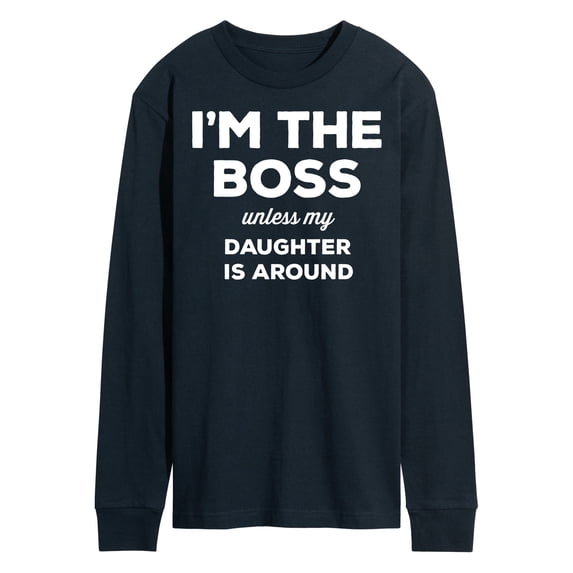 Instant Message - I'm The Boss Unless Daughter Is Around - Men's Long Sleeve T-Shirt