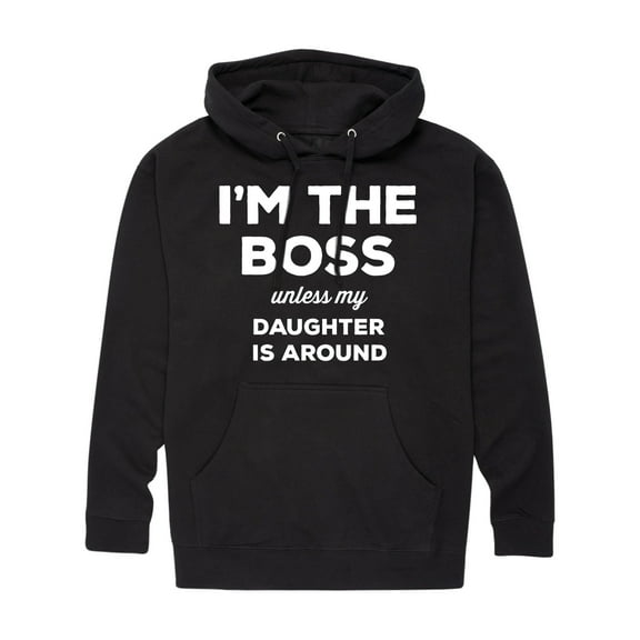 Instant Message - I'm The Boss Unless Daughter Is Around - Men's Pullover Hooded Fleece Sweatshirt