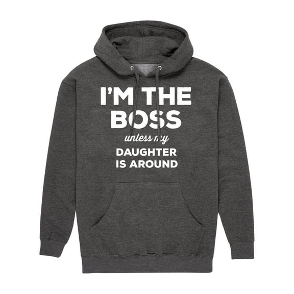 Instant Message - I'm The Boss Unless Daughter Is Around - Men's Pullover Hooded Fleece Sweatshirt